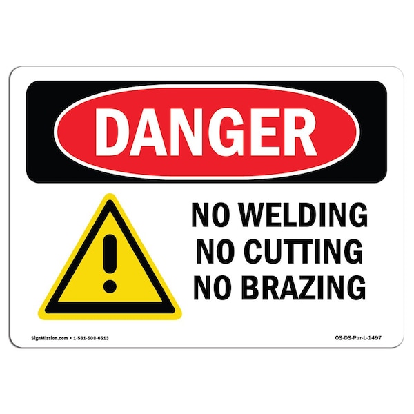 Safety Sign, OSHA Danger, 7" Height, Aluminum, No Welding No Cutting No Brazing, Landscape